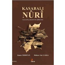 Kasabalı Nuri Hayatı Sanatı ve Şiirleri - Kenan Erdoğan