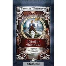 Kaşifin Güncesi Yağmur Yiyicilerin Kenti - Thomas Thiemeyer