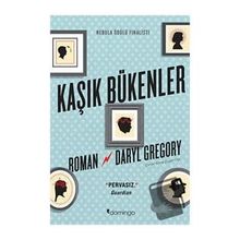 Kaşık Bükenler - Daryl Gregory