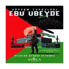 Kassam Tugayları Ebu Ubeyde Asyacan - Nermin Devrimci