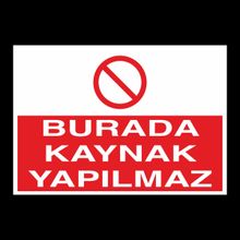 Katar Market Burada Kaynak Yapılmaz Uyarı Levhası
