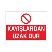Katar Market Kayışlardan Uzak Dur Uyarı Levhası