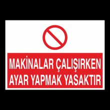 Katar Market Makinalar Çalışırken Ayar Yapmak Yasaktır Uyarı Levhası