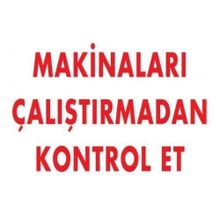 Katar Market Makinaları Çalıştırmadan Kontrol Et Uyarı Levhası