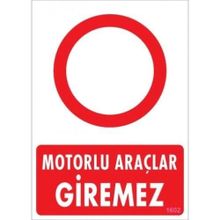 Katar Market Motorlu Araçlar Giremez Uyarı Levhası