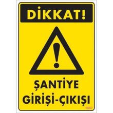 Katar Market Şantiye Giriş Çıkışı Uyarı Levhası