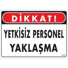 Katar Market Yetkisiz Personel Yaklaşma Uyarı Levhası