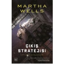 Katilbot Günlükleri 4 Çıkış Stratejisi - Martha Wells