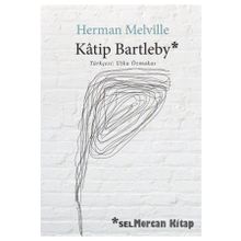 Katip Bartleby - Bir Wall Street Hikayesi - herman merville