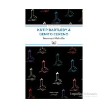 Katip Bartleby ve Benito Cereno - herman merville