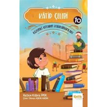 Katip Çelebi - Gizemli Kitabın Kahramanları 10 - Çelik Yayınevi