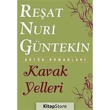 KAVAK YELLERI - REŞAT NURI GÜNTEKİN