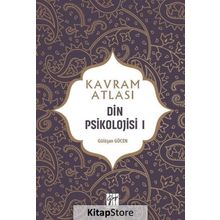 Kavram Atlası / Din Psikolojisi 1 - Gülüşan Göcen
