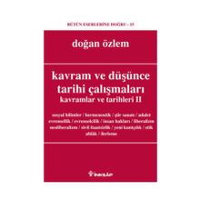 KAVRAM VE DÜŞÜNCE TARIHI ÇALIŞMALARI KAVRAMLAR VE TARIHLERI 2 - DOĞAN ÖZLEM