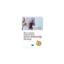 Kavramdan Uygulamaya Turist Rehberliği Mesleği - Köroğlu