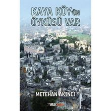 Kaya Köy'ün Öyküsü Var - Metehan Akıncı