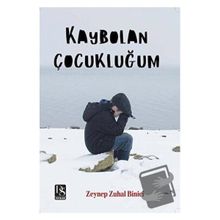 Kaybolan Çocukluğum Zeynep Zuhal Binici