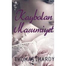 Kaybolan Masumiyet - Thomas Hardy