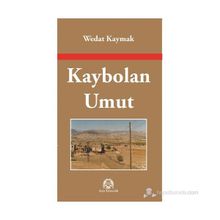 KAYBOLAN UMUT - WEDAT KAYMAK