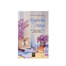 Kaybolan Yıllar - Kathryn Hughes