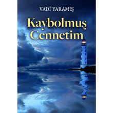 Kaybolmuş Cennetim - Vadi Yaramış