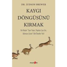 Kaygı Döngüsünü Kırmak - Judson Brower