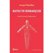 Kaygı ve Kıskançlık - George Vithoulkas