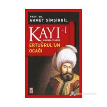 KAYI 1 - ERTUĞRUL'UN OCAĞI - AHMET ŞIMŞIRGIL