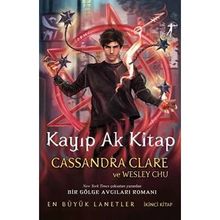 Kayıp Ak Kitap Cassandra Clare,Wesley Chu