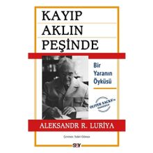 Kayıp Aklın Peşinde Bir Yaranın Öyküsü Say Yayınları