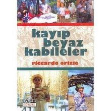 KAYIP BEYAZ KABILELER - RICCARDO ORIZIO