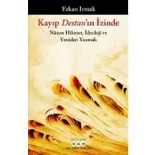 Kayıp Destan'ın İzinde - Erkan Irmak
