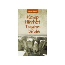 KAYIP HIKMET TAŞI'NIN İZİNDE - DEFNE ÖĞÜNÇ
