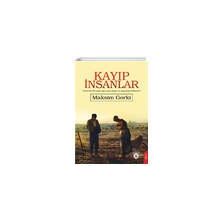 Kayıp İnsanlar - Maksim Gorki