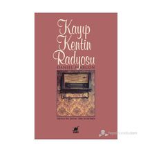 KAYIP KENTIN RADYOSU - DANIEL ALARCON