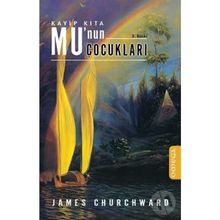 Kayıp Kıta Mu'nun Çocukları - James Churchward