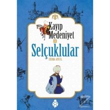 Kayıp Medeniyet 2: Selçuklular - Zehra Aygül