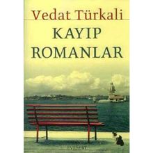 KAYIP ROMANLAR - VEDAT TÜRKALİ