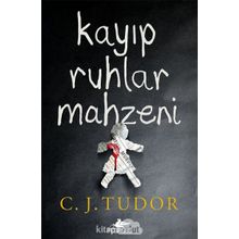 Kayıp Ruhlar Mahzeni - C. J. Tudor