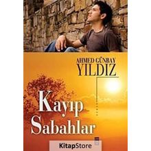 KAYIP SABAHLAR - AHMED GÜNBAY YILDIZ