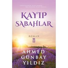 Kayıp Sabahlar - Ahmet Günbay Yıldız