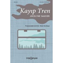 Kayıp Tren - Jocelyne Saucier