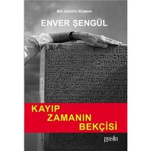 Kayıp Zamanın Bekçisi - Enver Şengül