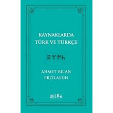 Kaynaklarda Türk ve Türkçe - Ahmet Bican Ercilasun