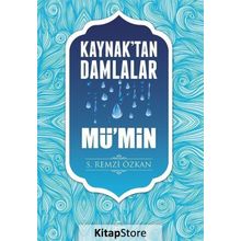Kaynaktan Damlalar Mü'min - S. Remzi Özkan