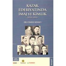Kazak Edebiyatında İmaj ve Kimlik - Cemile Kınacı