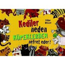 Kediler Neden Köpeklerden Nefret Eder? - Celine Meisser