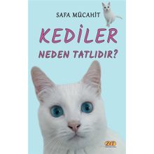 Kediler Neden Tatlıdır? - Safa Mücahit