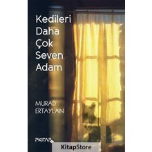 Kedileri Daha Çok Seven Adam - murat ertaylan