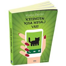 Kedimden Kısa Mesaj Var! - Katja Berlin